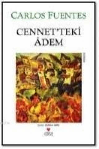 Knjiga Cennetteki Adem Carlos Fuentes