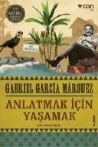 Kniha Anlatmak Icin Yasamak Gabriel García Márquez