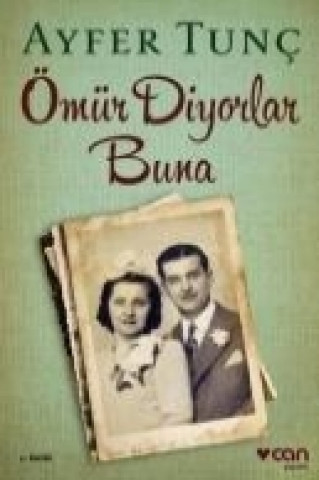 Kniha Ömür Diyorlar Buna Ayfer Tunc