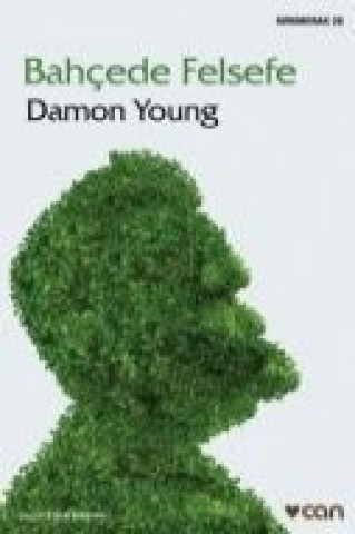 Knjiga Bahcede Felsefe Damon Young