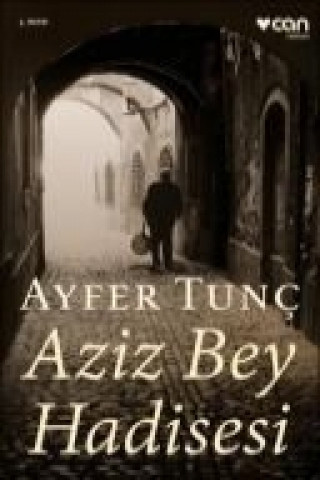 Knjiga Aziz Bey Hadisesi Ayfer Tunc