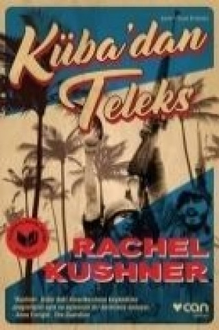 Könyv Kübadan Teleks Rachel Kushner