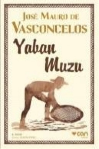 Kniha Yaban Muzu Jose Mauro De Vasconcelos