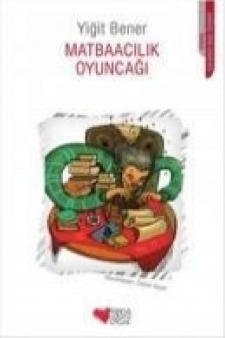 Kniha Matbaacilik Oyuncagi Yigit Bener