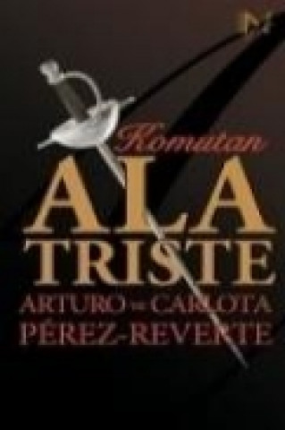 Kniha Komutan Alatriste Arturo Perez Reverte