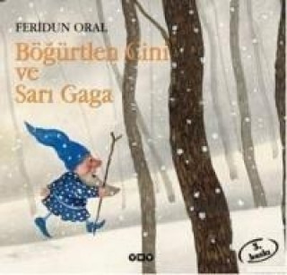 Kniha Bögürtlen Cini ve Sari Gaga Feridun Oral