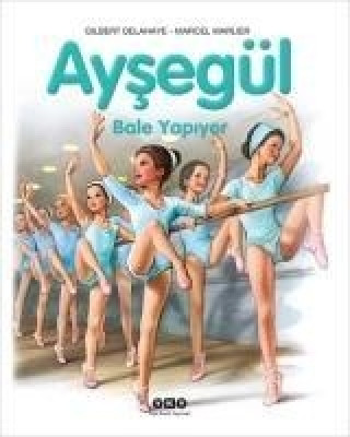 Buch Aysegül Bale Yapiyor Gilbert Delahaye