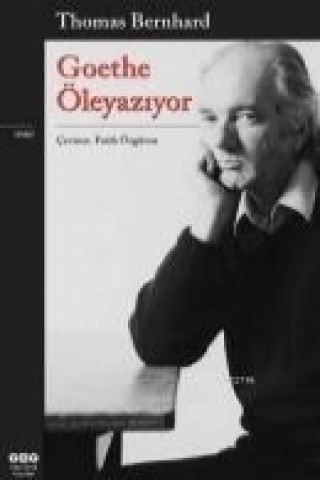 Książka Goethe Öleyaziyor Thomas Bernhard