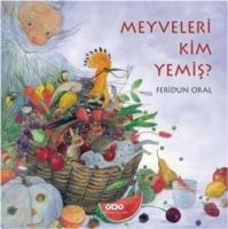 Könyv Meyveleri Kim Yemis Feridun Oral