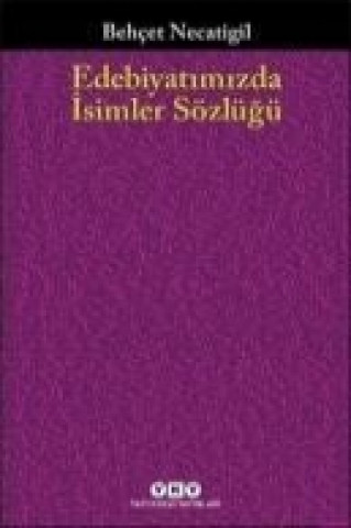 Libro Edebiyatimizda Isimler Sözlügü Behcet Necatigil