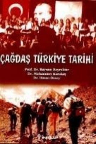 Könyv Cagdas Türkiye Tarihi Bayram Bayraktar