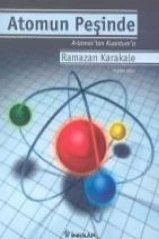 Książka Atomun Pesinde Ramazan Karakale