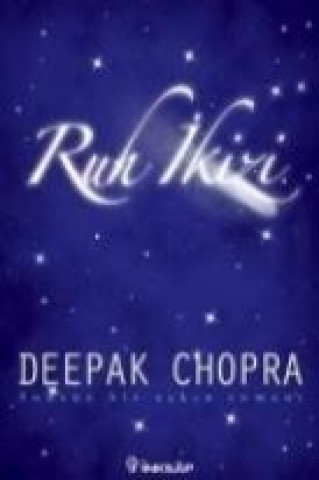 Книга Ruh Ikizi; Sonsuz Bir Askin Romani Deepak Chopra