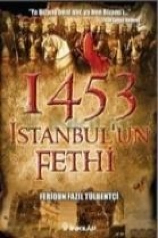 Könyv Istanbulun Fethi Feridun Fazil Tülbentci