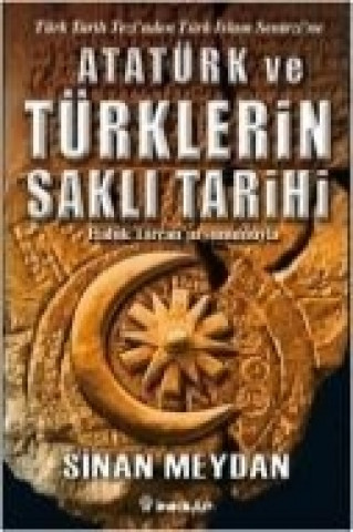 Carte Atatürk ve Türklerin Sakli Tarihi Sinan Meydan