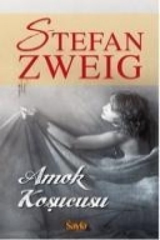 Carte Amok Kosucusu Stefan Zweig