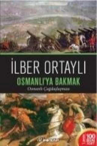 Kniha Osmanliya Bakmak Ilber Ortayli