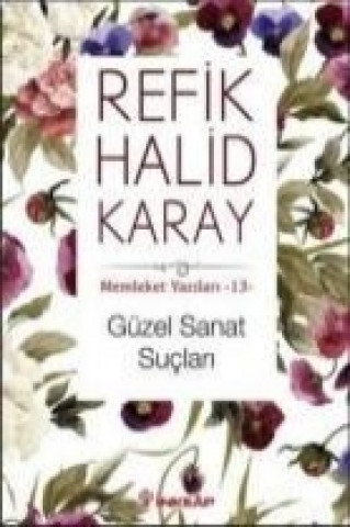 Книга Güzel Sanat Suclari Refik Halid Karay