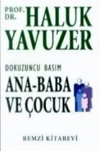 Kniha Ana-baba Ve Cocuk Haluk Yavuzer