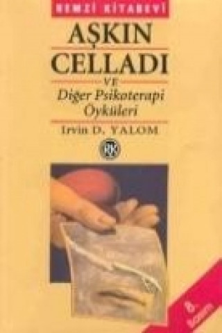 Книга Askin Celladi ve Diger Psikoterapi Öyküleri Irvin D. Yalom
