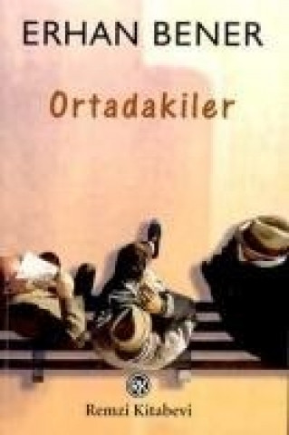 Kniha Ortadakiler Erhan Bener