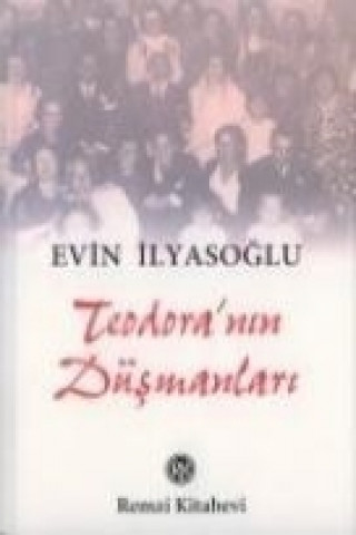 Kniha Teodoranin Düsmanlari Evin ilyasoglu