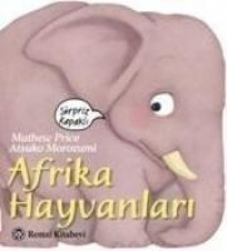Книга Afrika Hayvanlari Atsuko Morozumi