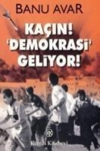 Knjiga Kacin Demokrasi Geliyor Banu Avar