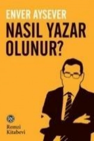 Carte Nasil Yazar Olunur Enver Aysever