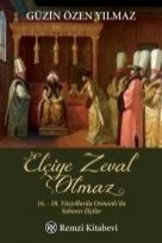 Книга Elciye Zeval Olmaz Güzin Özen Yilmaz