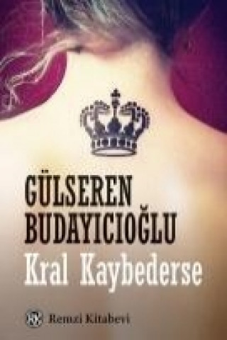 Książka Kral Kaybederse Gülseren Budayicioglu