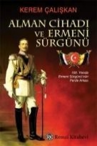 Knjiga Alman Cihadi ve Ermeni Sürgünü Kerem caliskan