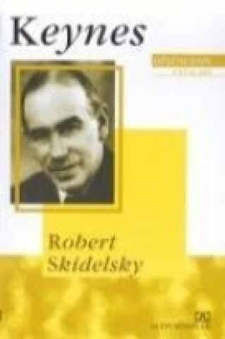 Kniha Keynes Düsüncenin Ustalari Robert Skidelsky