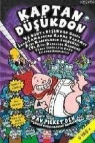 Kniha Kaptan Düsükdon ve Dünya Disindan Gelen Inanilamayacak Kadar Yaramaz Asc&#305 Dav Pilkey