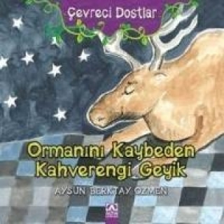 Книга Ormanini Kaybeden Kahverengi Geyik Aysun Berktay Özmen