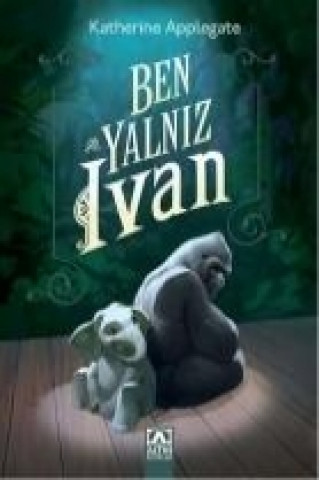 Livro Ben, Yalniz Ivan Katherine Applegate