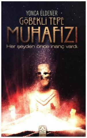 Книга Göbekli Tepe Muhafizi Yonca Eldener