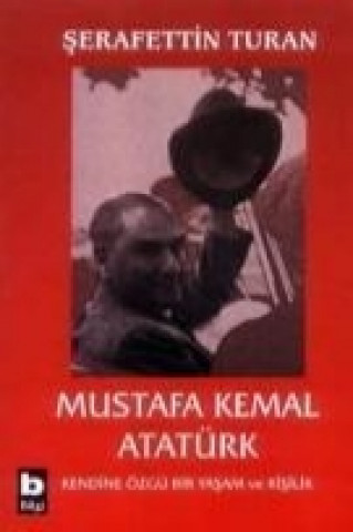 Книга Mustafa Kemal Atatürk serafettin Turan