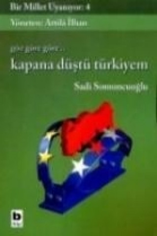 Buch Bir Millet Uyaniyor - 4 Kapana Düstü Türkiyem Sadi Somuncuoglu