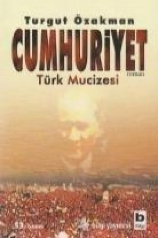 Könyv Cumhuriyet Turgut Özakman