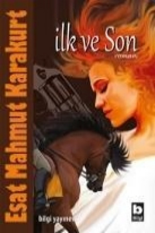 Libro Ilk ve Son Esat Mahmut Karakurt