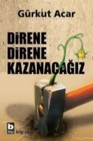 Knjiga Direne Direne Kazanacagiz Gürkut Acar