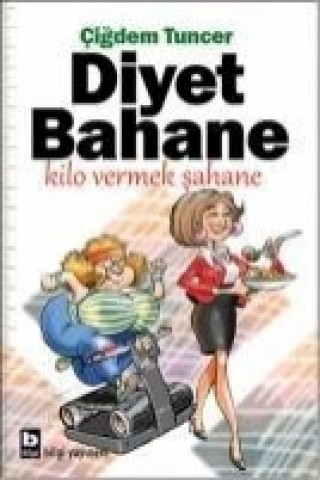 Carte Diyet Bahane Kilo Vermek Sahane cigdem Tuncer