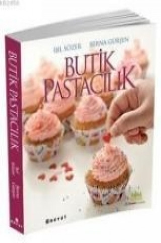 Kniha Butik Pastacilik Isil Sözer;Berna Gürsen