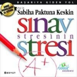 Buch Sinav Stresinin Stresi Sabiha Paktuna Keskin