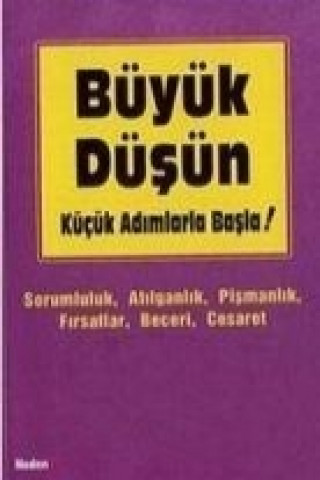 Carte Büyük Düsün Kücük Adimlarla Basla Hakan Büyükdere