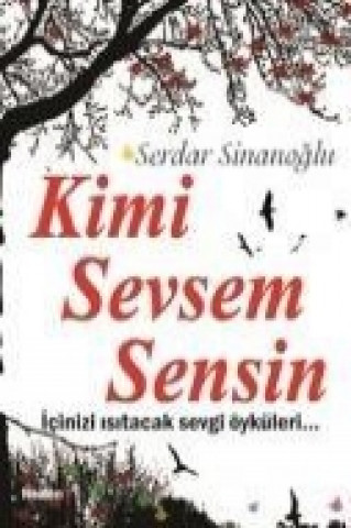 Kniha Kimi Sevsem Sensin Serdar Sinanoglu