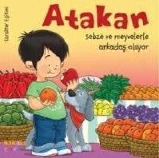 Книга Atakan Sebze ve Meyvelerle Arkadas Oluyor Yasemin Bradley