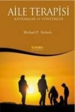 Carte Aile Terapisi - Kavramlar ve Yöntemler Michael P. Nichols