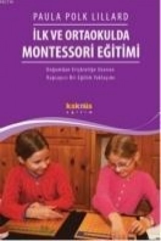 Książka Ilk ve Ortaokulda Montessori Egitimi Paula Polk Lillard